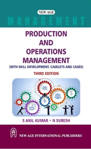 Production and Operations Management: (With Skill Development, Caselets and Cases) | 3rd Edition